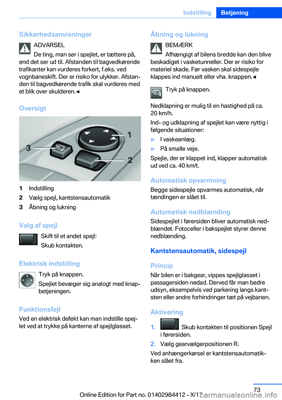 BMW 4 SERIES COUPE 2018  InstruktionsbØger (in Danish) �S�i�k�k�e�r�h�e�d�s�a�n�v�i�s�n�i�n�g�e�r�A�D�V�A�R�S�E�L
�D�e� �t�i�n�g�,� �m�a�n� �s�e�r� �i� �s�p�e�j�l�e�t�,� �e�r� �t�æ�t�t�e�r�e� �p�å�,
�e�n�d� �d�e�t� �s�e�r� �u�d� �t�i�l�.� �A�f�s�t�a�n�d