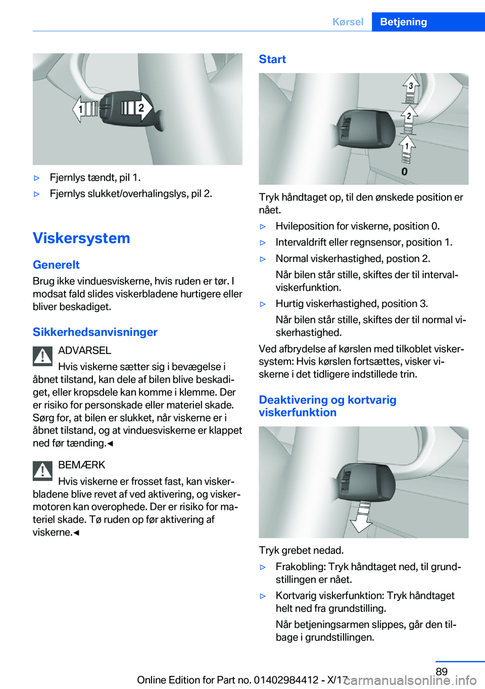 BMW 4 SERIES COUPE 2018  InstruktionsbØger (in Danish) 'y�F�j�e�r�n�l�y�s� �t�æ�n�d�t�,� �p�i�l� �1�.'y�F�j�e�r�n�l�y�s� �s�l�u�k�k�e�t�/�o�v�e�r�h�a�l�i�n�g�s�l�y�s�,� �p�i�l� �2�.
�V�i�s�k�e�r�s�y�s�t�e�m
�G�e�n�e�r�e�l�t �B�r�u�g� �i�k�k�e� �v