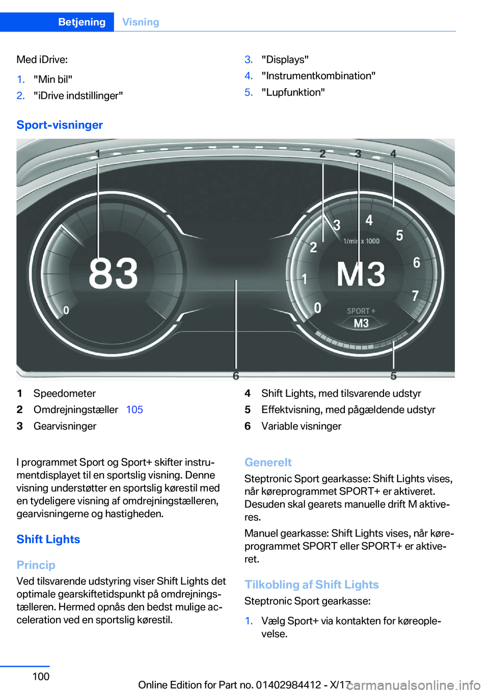 BMW 4 SERIES COUPE 2018  InstruktionsbØger (in Danish) �M�e�d� �i�D�r�i�v�e�:�1�.�"�M�i�n� �b�i�l�"�2�.�"�i�D�r�i�v�e� �i�n�d�s�t�i�l�l�i�n�g�e�r�"�3�.�"�D�i�s�p�l�a�y�s�"�4�.�"�I�n�s�t�r�u�m�e�n�t�k�o�m�b�i�n�a�t�i�o�n�"�5