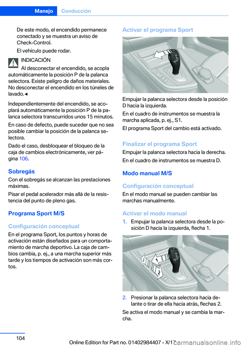 BMW 4 SERIES COUPE 2018  Manuales de Empleo (in Spanish) �D�e� �e�s�t�e� �m�o�d�o�,� �e�l� �e�n�c�e�n�d�i�d�o� �p�e�r�m�a�n�e�c�e
�c�o�n�e�c�t�a�d�o� �y� �s�e� �m�u�e�s�t�r�a� �u�n� �a�v�i�s�o� �d�e
�C�h�e�c�k�-�C�o�n�t�r�o�l�.
�E�l� �v�e�h�