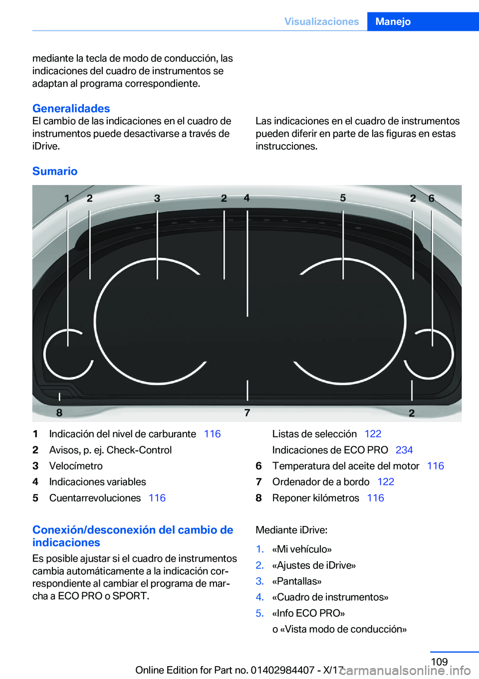 BMW 4 SERIES COUPE 2018  Manuales de Empleo (in Spanish) �m�e�d�i�a�n�t�e� �l�a� �t�e�c�l�a� �d�e� �m�o�d�o� �d�e� �c�o�n�d�u�c�c�i�