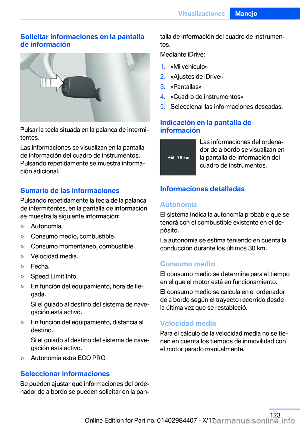 BMW 4 SERIES COUPE 2018  Manuales de Empleo (in Spanish) �S�o�l�i�c�i�t�a�r��i�n�f�o�r�m�a�c�i�o�n�e�s��e�n��l�a��p�a�n�t�a�l�l�a
�d�e��i�n�f�o�r�m�a�c�i�