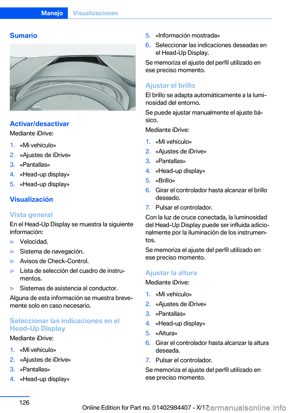 BMW 4 SERIES COUPE 2018  Manuales de Empleo (in Spanish) �S�u�m�a�r�i�o
�A�c�t�i�v�a�r�/�d�e�s�a�c�t�i�v�a�r
�M�e�d�i�a�n�t�e� �i�D�r�i�v�e�:
�1�.�«�M�i� �v�e�h�