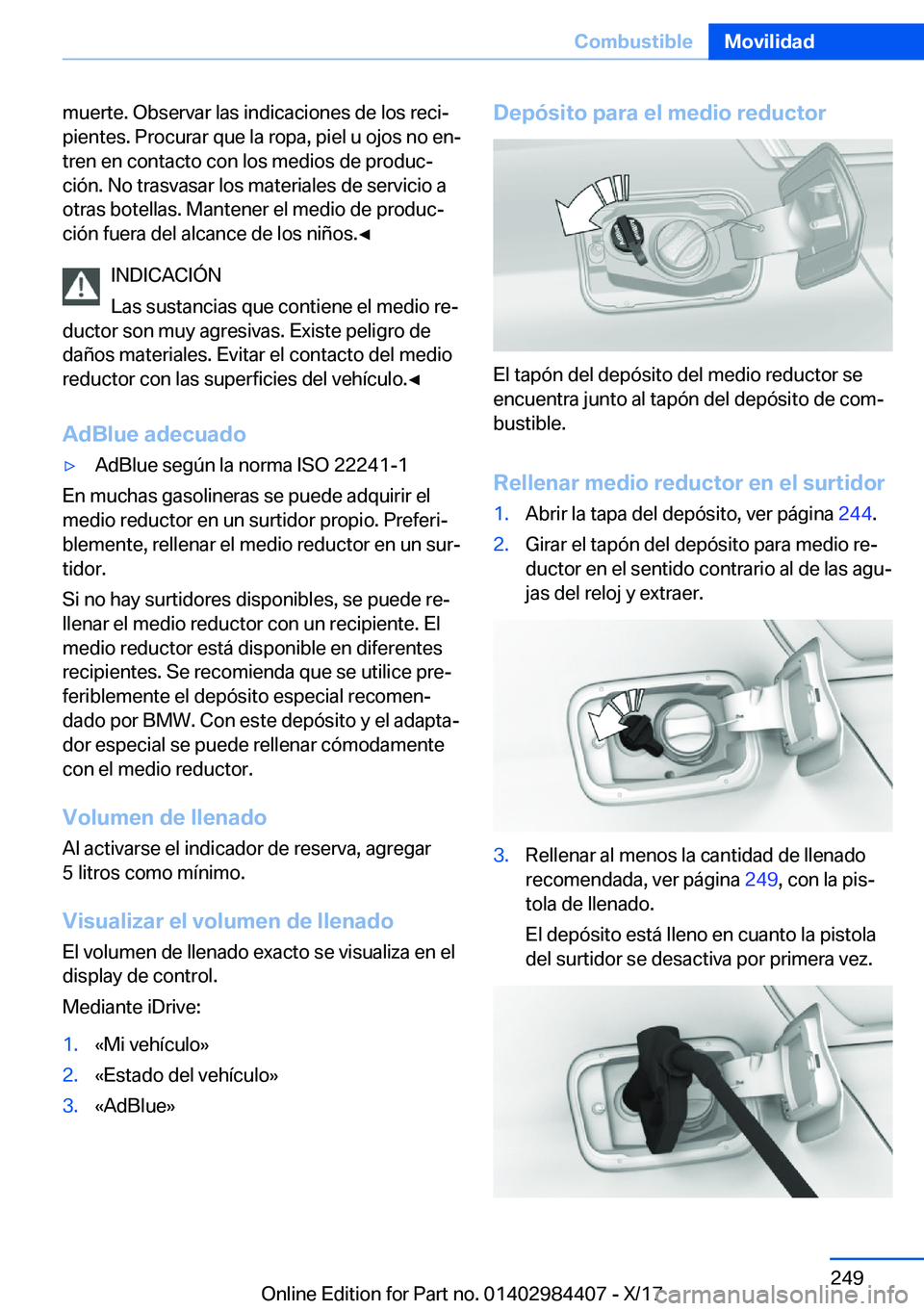 BMW 4 SERIES COUPE 2018  Manuales de Empleo (in Spanish) �m�u�e�r�t�e�.� �O�b�s�e�r�v�a�r� �l�a�s� �i�n�d�i�c�a�c�i�o�n�e�s� �d�e� �l�o�s� �r�e�c�iª
�p�i�e�n�t�e�s�.� �P�r�o�c�u�r�a�r� �q�u�e� �l�a� �r�o�p�a�,� �p�i�e�l� �u� �o�j�o�s� �n�o� �e�nª
�t�r�e