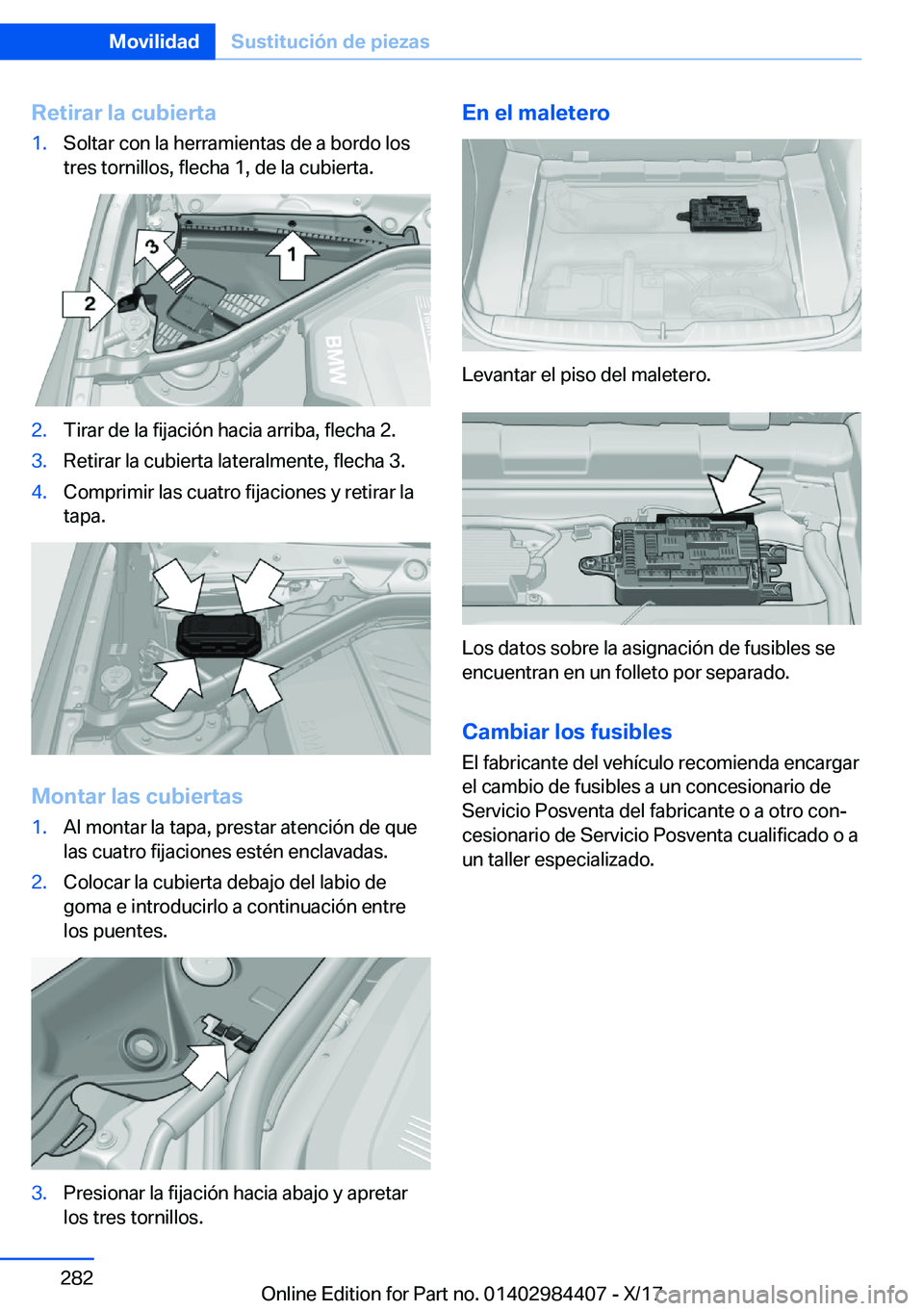 BMW 4 SERIES COUPE 2018  Manuales de Empleo (in Spanish) �R�e�t�i�r�a�r��l�a��c�u�b�i�e�r�t�a�1�.�S�o�l�t�a�r� �c�o�n� �l�a� �h�e�r�r�a�m�i�e�n�t�a�s� �d�e� �a� �b�o�r�d�o� �l�o�s�t�r�e�s� �t�o�r�n�i�l�l�o�s�,� �f�l�e�c�h�a� �1�,� �d�e� �l�a� �c�u�b�i�e�r