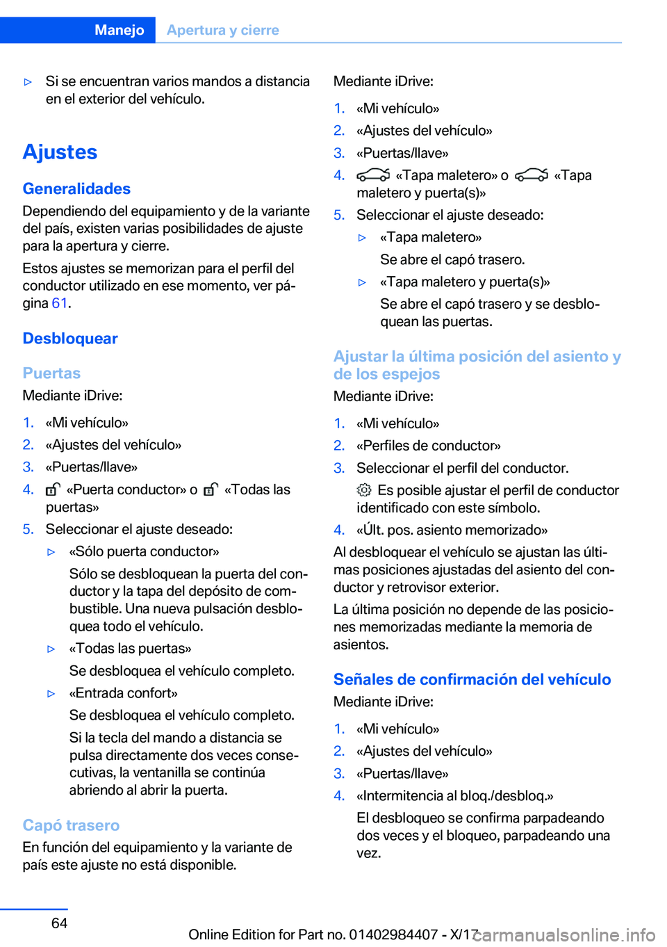 BMW 4 SERIES COUPE 2018  Manuales de Empleo (in Spanish) y�S�i� �s�e� �e�n�c�u�e�n�t�r�a�n� �v�a�r�i�o�s� �m�a�n�d�o�s� �a� �d�i�s�t�a�n�c�i�a
�e�n� �e�l� �e�x�t�e�r�i�o�r� �d�e�l� �v�e�h�