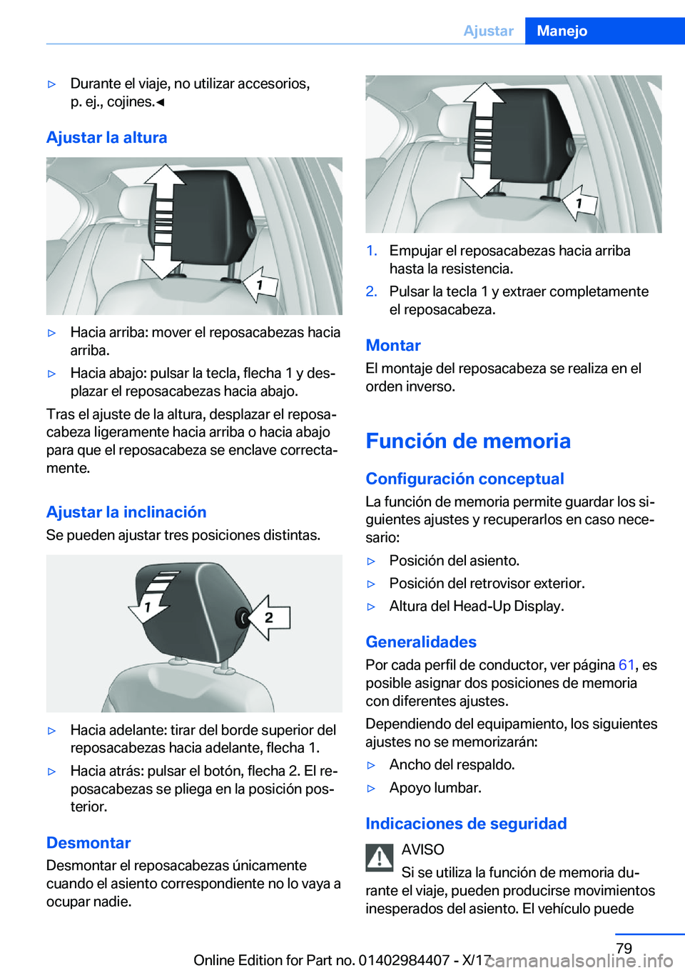 BMW 4 SERIES COUPE 2018  Manuales de Empleo (in Spanish) y�D�u�r�a�n�t�e� �e�l� �v�i�a�j�e�,� �n�o� �u�t�i�l�i�z�a�r� �a�c�c�e�s�o�r�i�o�s�,
�p�.� �e�j�.�,� �c�o�j�i�n�e�s�.