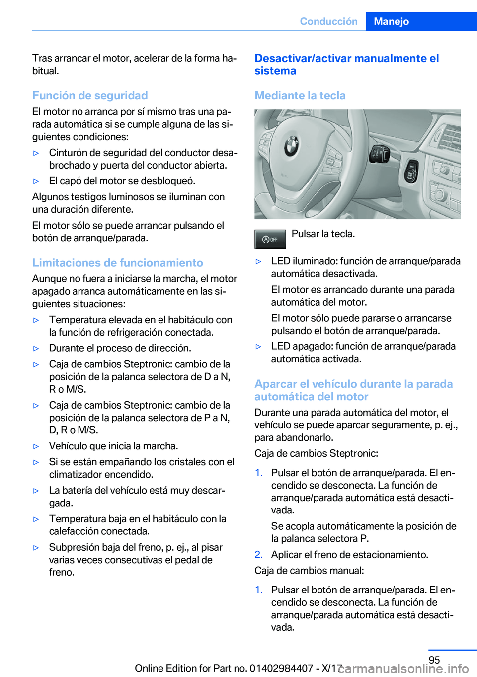 BMW 4 SERIES COUPE 2018  Manuales de Empleo (in Spanish) �T�r�a�s� �a�r�r�a�n�c�a�r� �e�l� �m�o�t�o�r�,� �a�c�e�l�e�r�a�r� �d�e� �l�a� �f�o�r�m�a� �h�aª�b�i�t�u�a�l�.
�F�u�n�c�i�