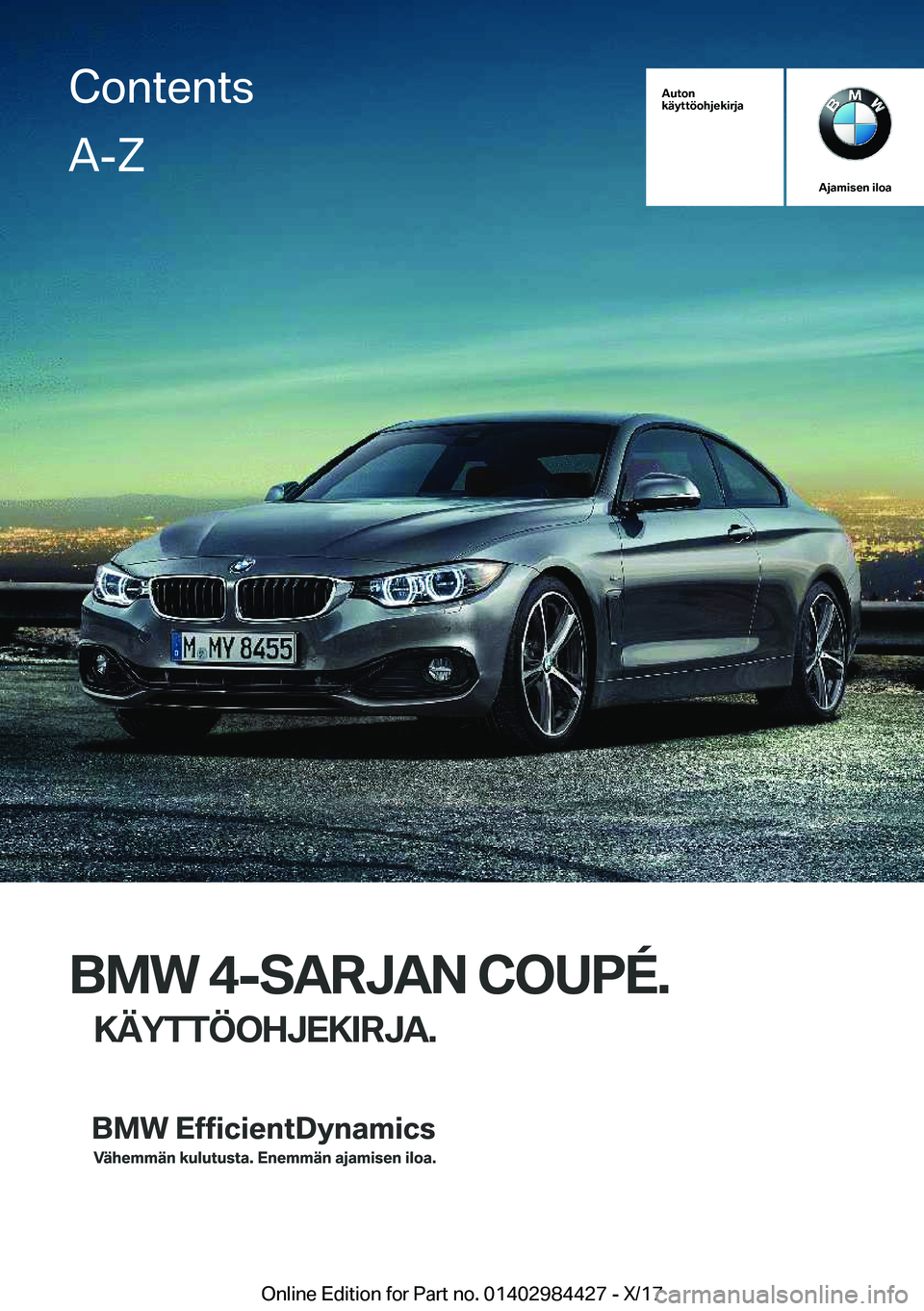 BMW 4 SERIES COUPE 2018  Omistajan Käsikirja (in Finnish) �A�u�t�o�n
�k�
