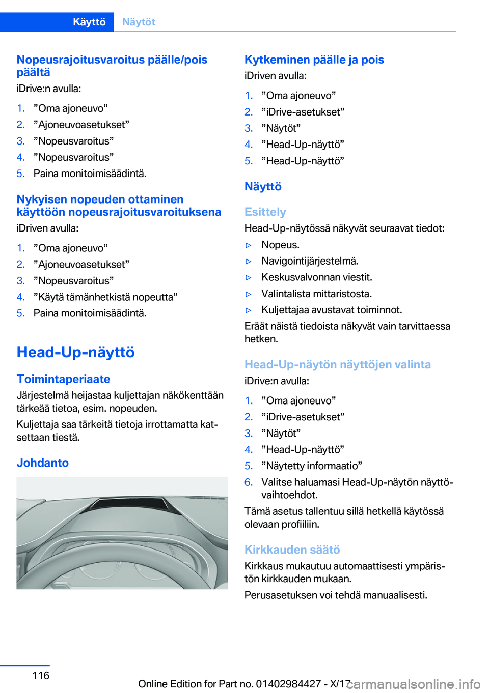 BMW 4 SERIES COUPE 2018  Omistajan Käsikirja (in Finnish) �N�o�p�e�u�s�r�a�j�o�i�t�u�s�v�a�r�o�i�t�u�s��p�