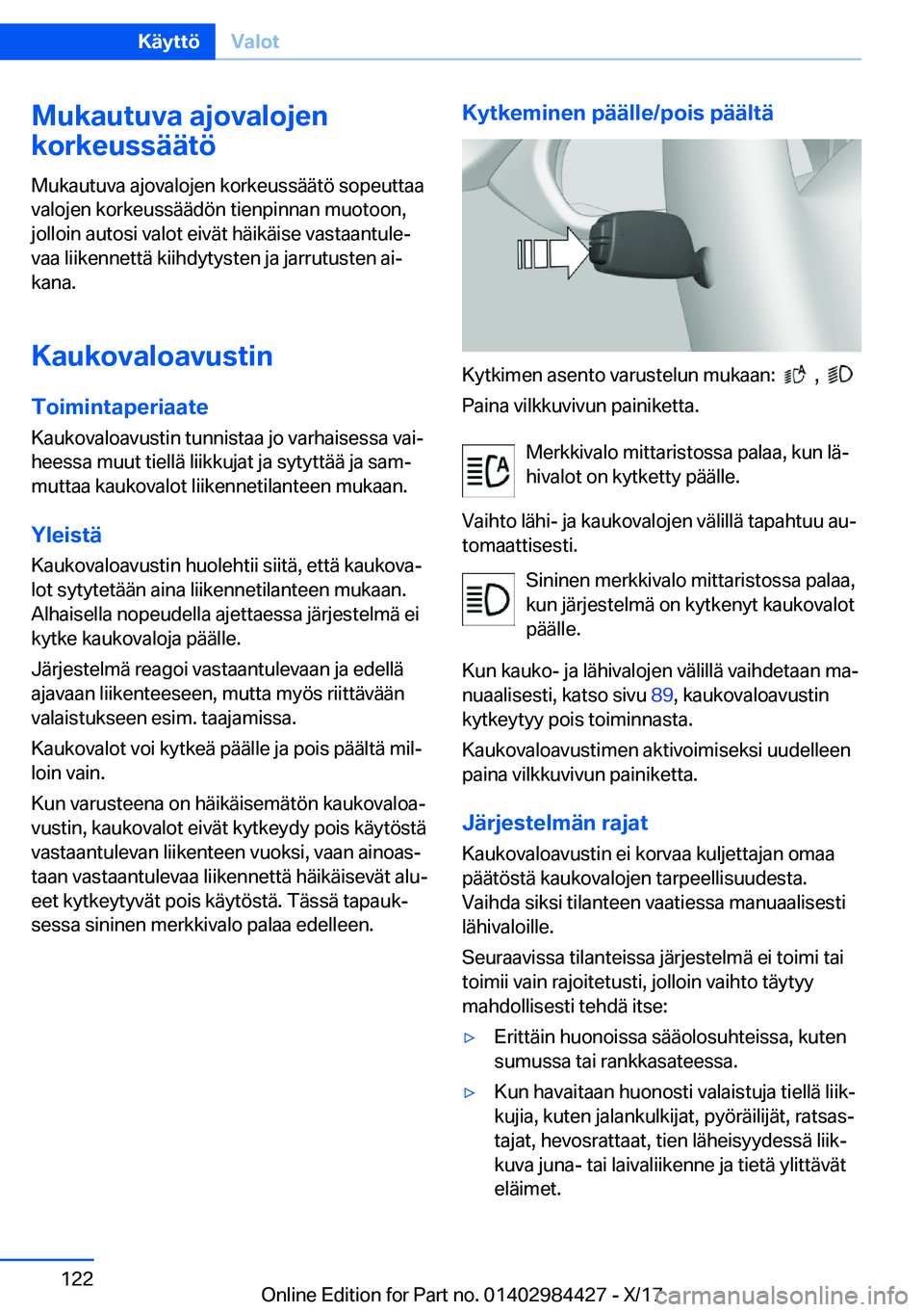 BMW 4 SERIES COUPE 2018  Omistajan Käsikirja (in Finnish) �M�u�k�a�u�t�u�v�a��a�j�o�v�a�l�o�j�e�n
�k�o�r�k�e�u�s�s�