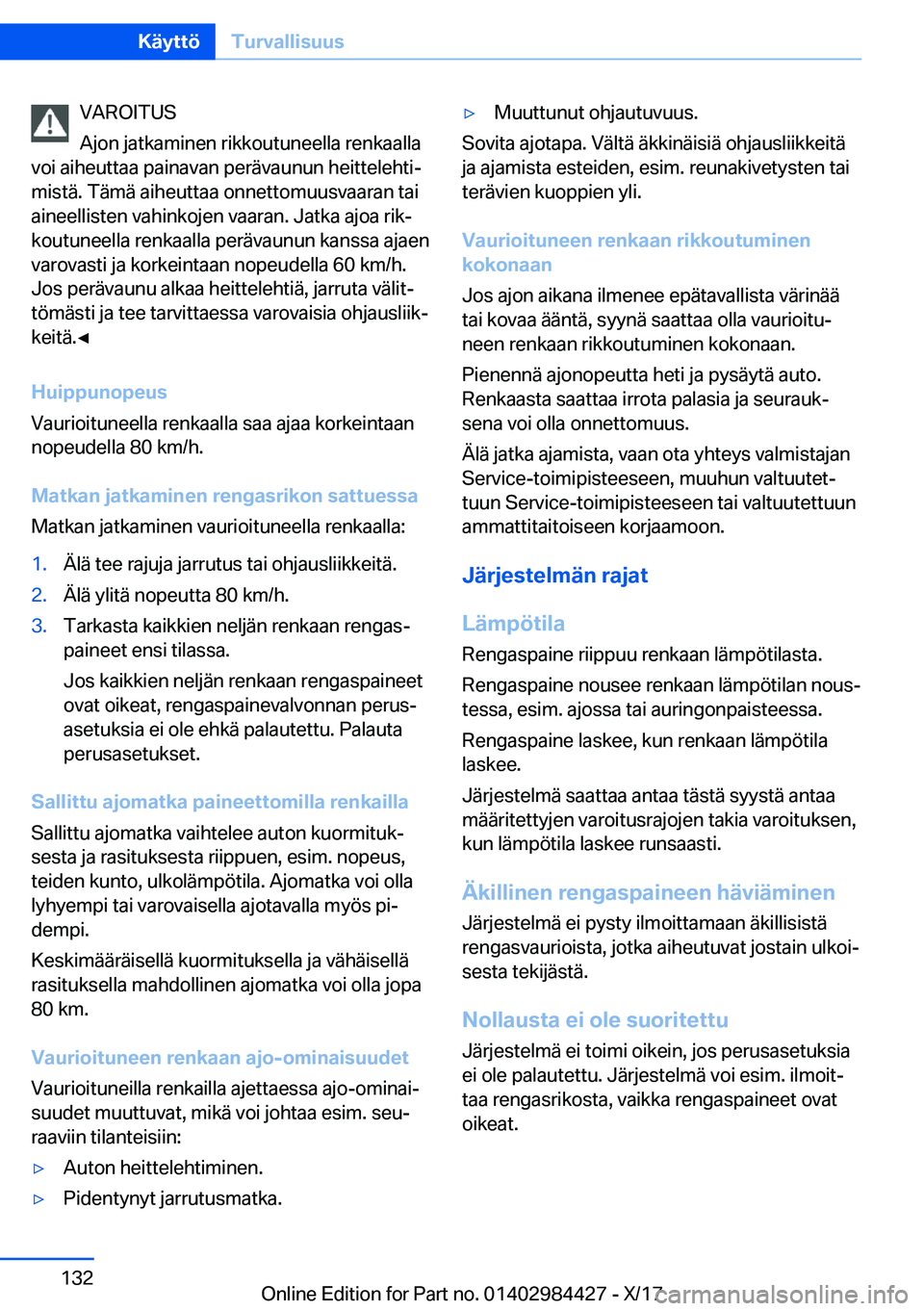 BMW 4 SERIES COUPE 2018  Omistajan Käsikirja (in Finnish) �V�A�R�O�I�T�U�S
�A�j�o�n� �j�a�t�k�a�m�i�n�e�n� �r�i�k�k�o�u�t�u�n�e�e�l�l�a� �r�e�n�k�a�a�l�l�a
�v�o�i� �a�i�h�e�u�t�t�a�a� �p�a�i�n�a�v�a�n� �p�e�r�