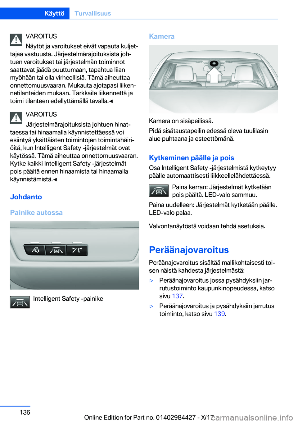 BMW 4 SERIES COUPE 2018  Omistajan Käsikirja (in Finnish) �V�A�R�O�I�T�U�S
�N�