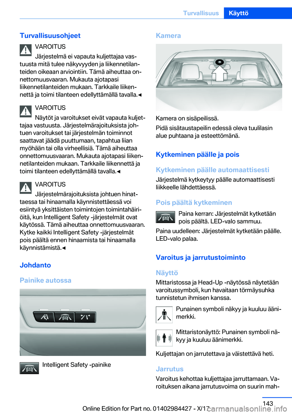 BMW 4 SERIES COUPE 2018  Omistajan Käsikirja (in Finnish) �T�u�r�v�a�l�l�i�s�u�u�s�o�h�j�e�e�t�V�A�R�O�I�T�U�S
�J�