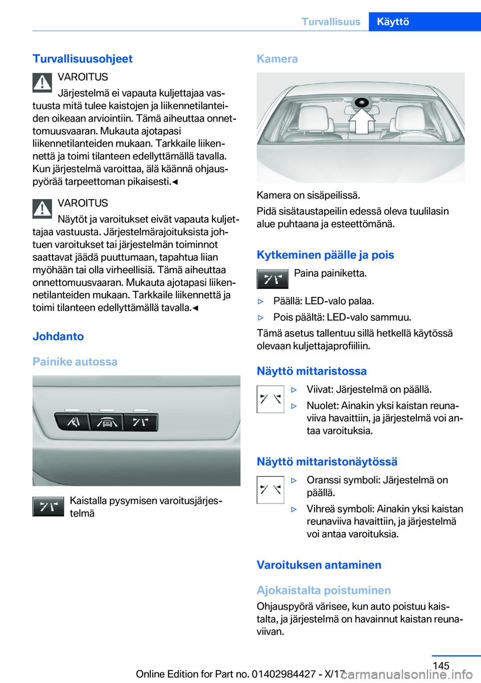 BMW 4 SERIES COUPE 2018  Omistajan Käsikirja (in Finnish) �T�u�r�v�a�l�l�i�s�u�u�s�o�h�j�e�e�t�V�A�R�O�I�T�U�S
�J�
