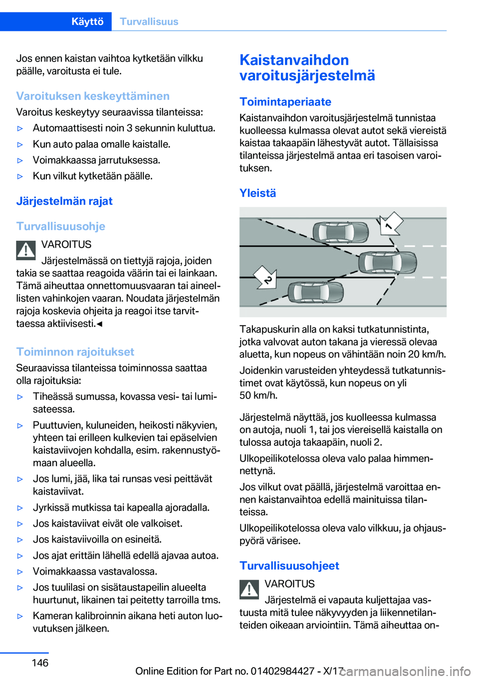 BMW 4 SERIES COUPE 2018  Omistajan Käsikirja (in Finnish) �J�o�s� �e�n�n�e�n� �k�a�i�s�t�a�n� �v�a�i�h�t�o�a� �k�y�t�k�e�t�