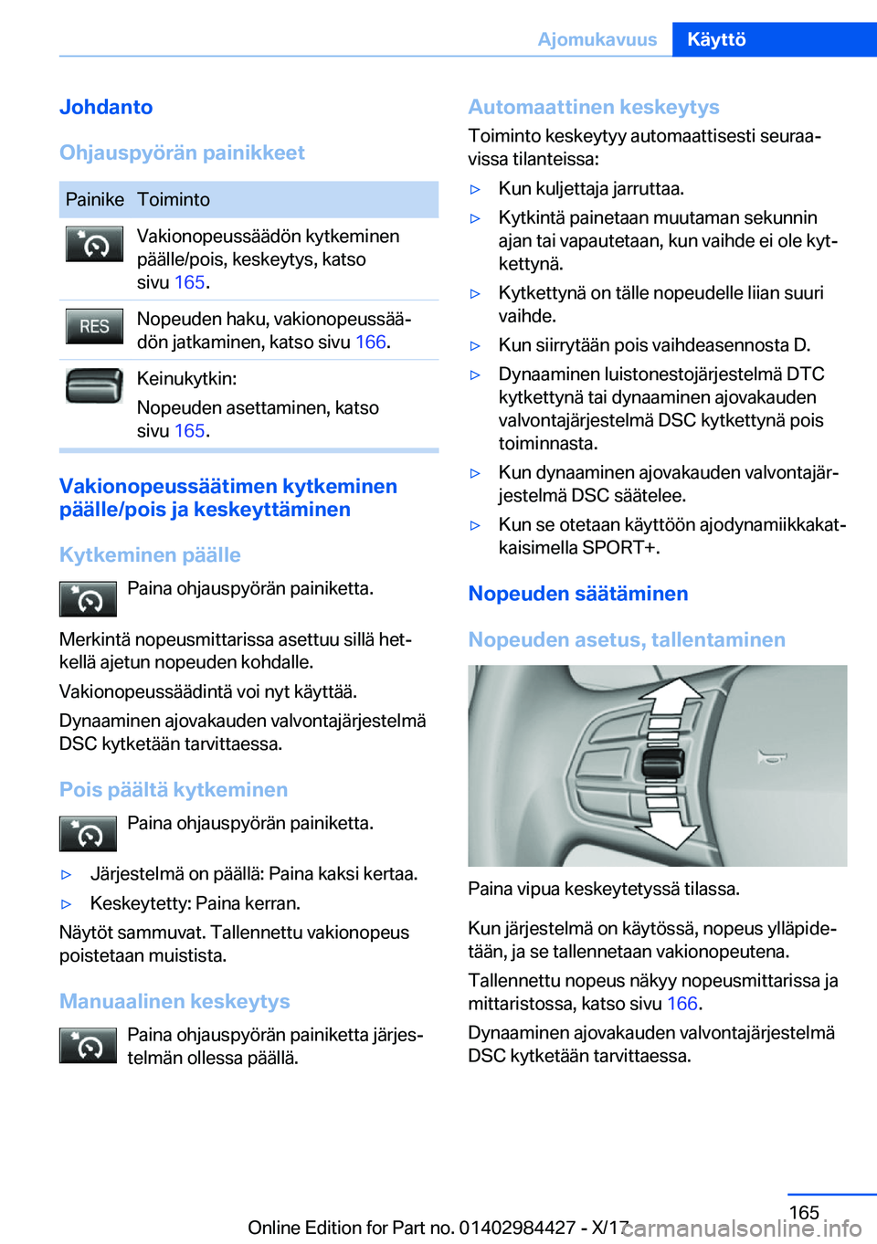 BMW 4 SERIES COUPE 2018  Omistajan Käsikirja (in Finnish) �J�o�h�d�a�n�t�o
�O�h�j�a�u�s�p�y�