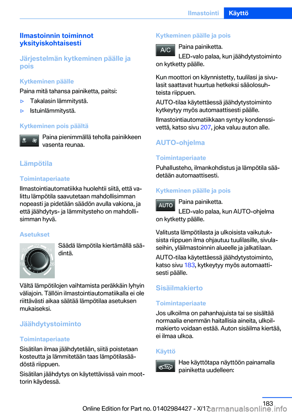 BMW 4 SERIES COUPE 2018  Omistajan Käsikirja (in Finnish) �I�l�m�a�s�t�o�i�n�n�i�n��t�o�i�m�i�n�n�o�t
�y�k�s�i�t�y�i�s�k�o�h�t�a�i�s�e�s�t�i
�J�