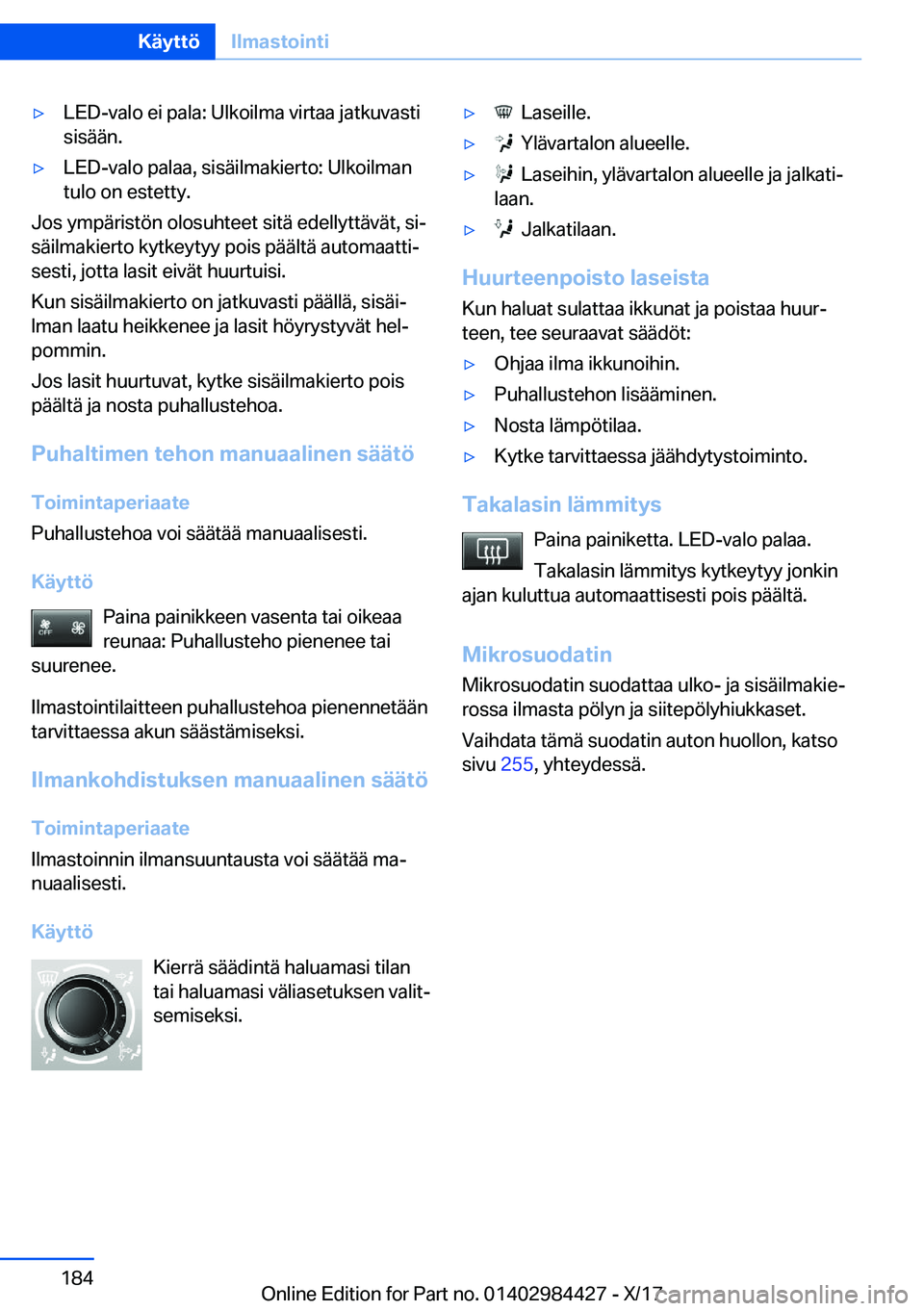 BMW 4 SERIES COUPE 2018  Omistajan Käsikirja (in Finnish) 'y�L�E�D�-�v�a�l�o� �e�i� �p�a�l�a�:� �U�l�k�o�i�l�m�a� �v�i�r�t�a�a� �j�a�t�k�u�v�a�s�t�i�s�i�s�