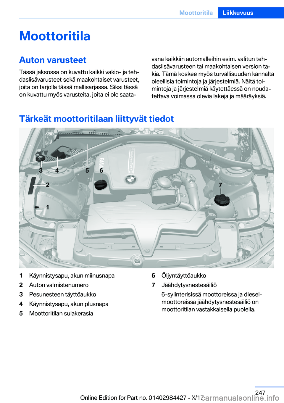 BMW 4 SERIES COUPE 2018  Omistajan Käsikirja (in Finnish) �M�o�o�t�t�o�r�i�t�i�l�a�A�u�t�o�n��v�a�r�u�s�t�e�e�t�T�