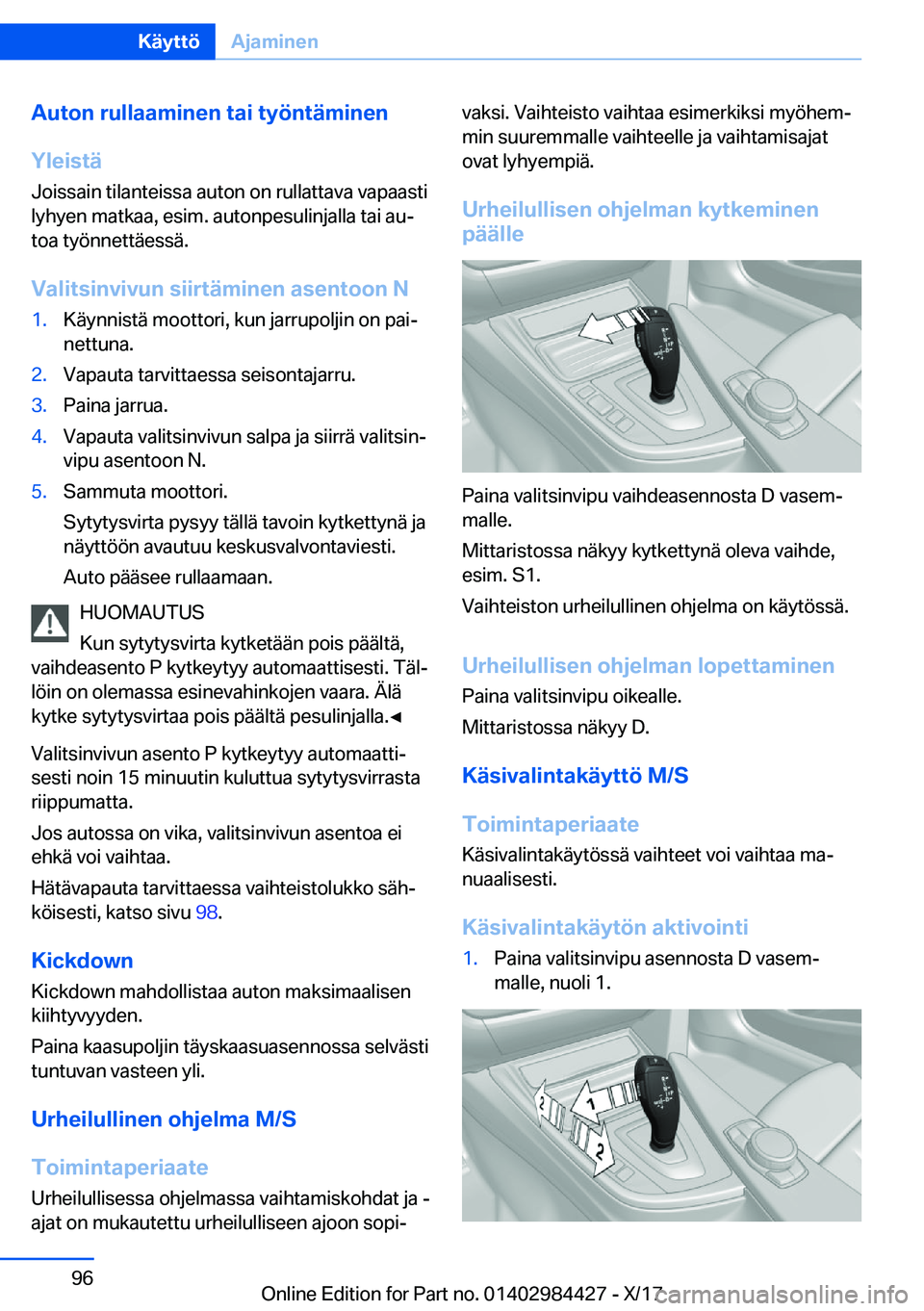 BMW 4 SERIES COUPE 2018  Omistajan Käsikirja (in Finnish) �A�u�t�o�n��r�u�l�l�a�a�m�i�n�e�n��t�a�i��t�y�