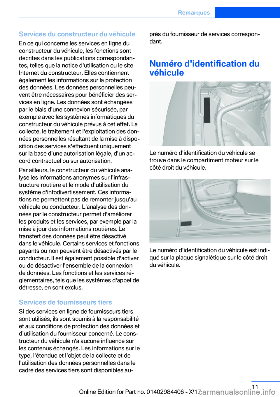 BMW 4 SERIES COUPE 2018  Notices Demploi (in French) �S�e�r�v�i�c�e�s��d�u��c�o�n�s�t�r�u�c�t�e�u�r��d�u��v�é�h�i�c�u�l�e�E�n� �c�e� �q�u�i� �c�o�n�c�e�r�n�e� �l�e�s� �s�e�r�v�i�c�e�s� �e�n� �l�i�g�n�e� �d�u�c�o�n�s�t�r�u�c�t�e�u�r� �d�u� �v�é�h�i