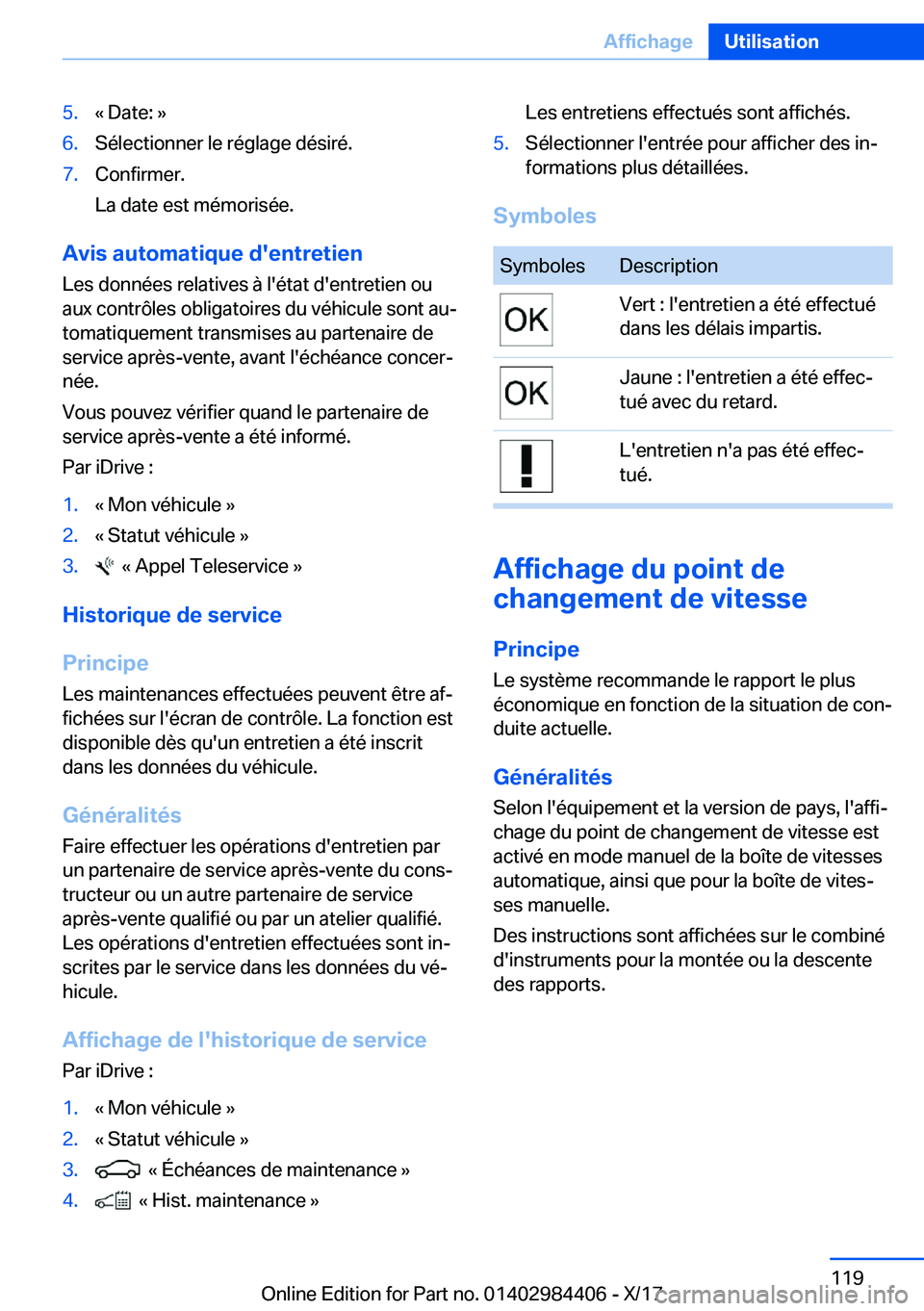 BMW 4 SERIES COUPE 2018  Notices Demploi (in French) �5�.�k� �D�a�t�e�:� �{�6�.�S�é�l�e�c�t�i�o�n�n�e�r� �l�e� �r�é�g�l�a�g�e� �d�é�s�i�r�é�.�7�.�C�o�n�f�i�r�m�e�r�.
�L�a� �d�a�t�e� �e�s�t� �m�é�m�o�r�i�s�é�e�.
�A�v�i�s��a�u�t�o�m�a�t�i�q�u�e��d
