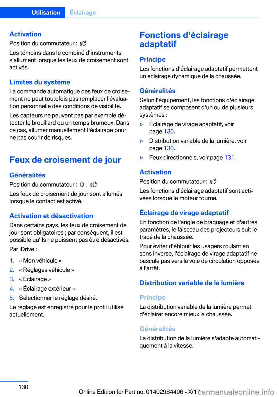 BMW 4 SERIES COUPE 2018  Notices Demploi (in French) �A�c�t�i�v�a�t�i�o�n
�P�o�s�i�t�i�o�n� �d�u� �c�o�m�m�u�t�a�t�e�u�r� �:� � 
� 
�L�e�s� �t�é�m�o�i�n�s� �d�a�n�s� �l�e� �c�o�m�b�i�n�é� �d�'�i�n�s�t�r�u�m�e�n�t�s �s�'�a�l�l�u�m�e�n�t� �l�o�r