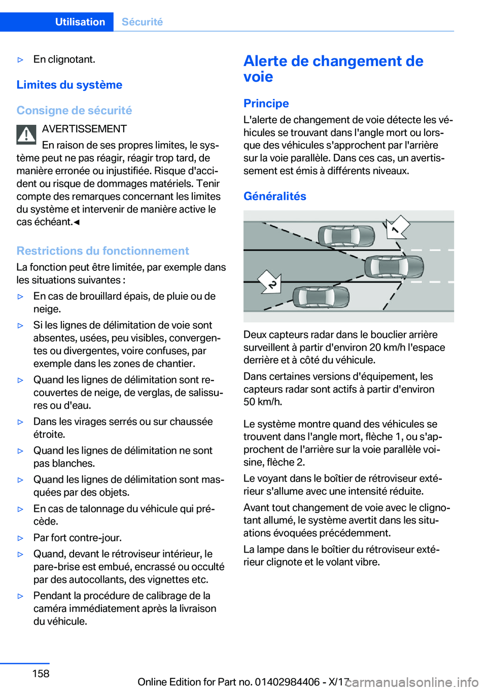 BMW 4 SERIES COUPE 2018  Notices Demploi (in French) 'y�E�n� �c�l�i�g�n�o�t�a�n�t�.
�L�i�m�i�t�e�s��d�u��s�y�s�t�è�m�e
�C�o�n�s�i�g�n�e��d�e��s�é�c�u�r�i�t�é �A�V�E�R�T�I�S�S�E�M�E�N�T
�E�n� �r�a�i�s�o�n� �d�e� �s�e�s� �p�r�o�p�r�e�s� �l�i�m�