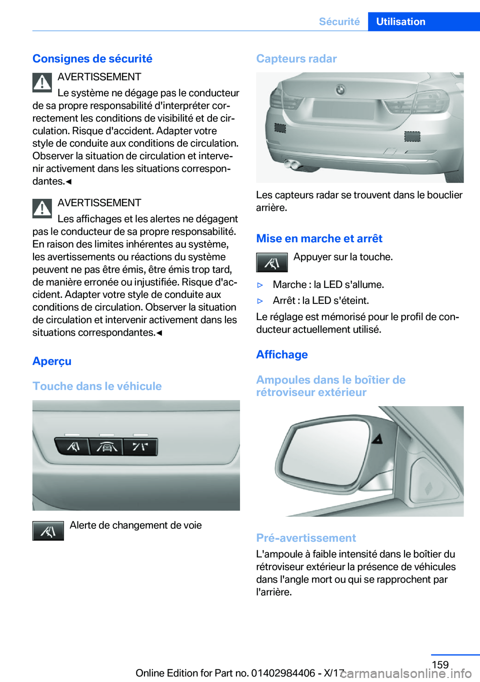 BMW 4 SERIES COUPE 2018  Notices Demploi (in French) �C�o�n�s�i�g�n�e�s��d�e��s�é�c�u�r�i�t�é�A�V�E�R�T�I�S�S�E�M�E�N�T
�L�e� �s�y�s�t�è�m�e� �n�e� �d�é�g�a�g�e� �p�a�s� �l�e� �c�o�n�d�u�c�t�e�u�r
�d�e� �s�a� �p�r�o�p�r�e� �r�e�s�p�o�n�s�a�b�i�l�i