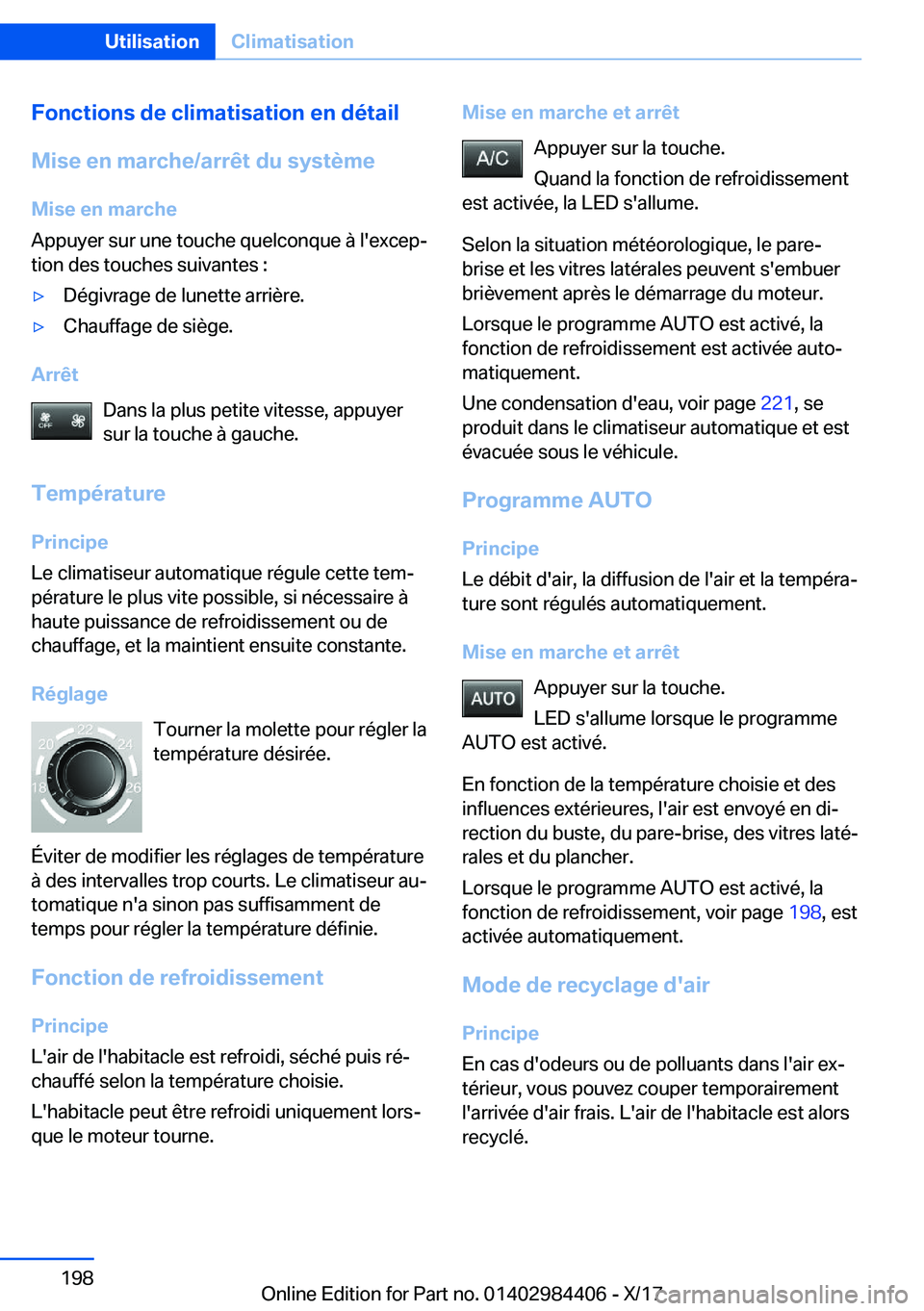 BMW 4 SERIES COUPE 2018  Notices Demploi (in French) �F�o�n�c�t�i�o�n�s��d�e��c�l�i�m�a�t�i�s�a�t�i�o�n��e�n��d�é�t�a�i�l
�M�i�s�e��e�n��m�a�r�c�h�e�/�a�r�r�ê�t��d�u��s�y�s�t�è�m�e �M�i�s�e��e�n��m�a�r�c�h�e
�A�p�p�u�y�e�r� �s�u�r� �u�n�e� 