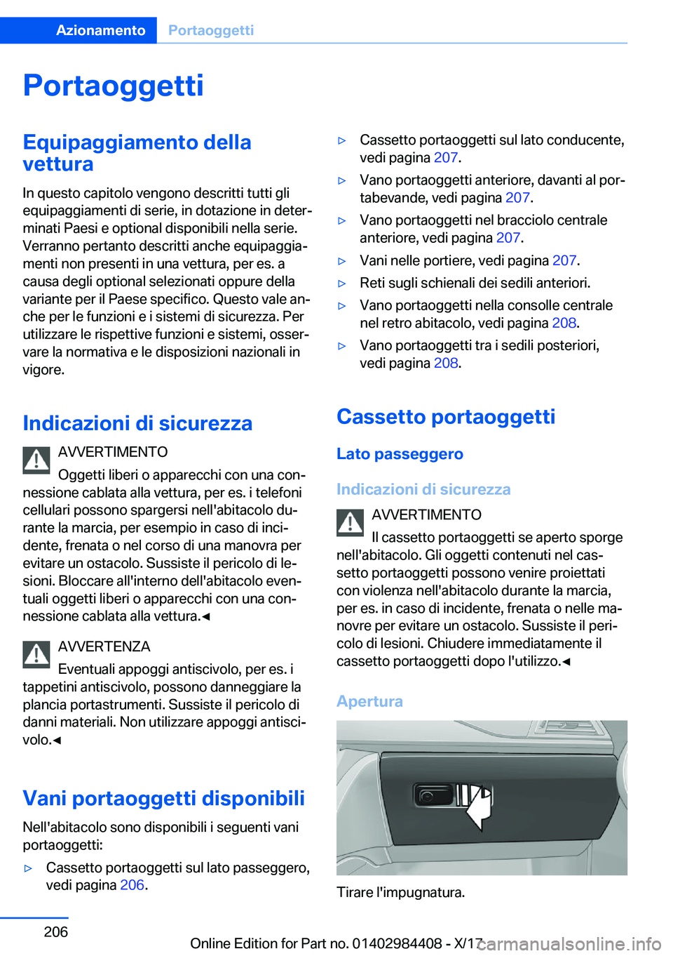 BMW 4 SERIES COUPE 2018  Libretti Di Uso E manutenzione (in Italian) �P�o�r�t�a�o�g�g�e�t�t�i�E�q�u�i�p�a�g�g�i�a�m�e�n�t�o��d�e�l�l�a�v�e�t�t�u�r�a
�I�n� �q�u�e�s�t�o� �c�a�p�i�t�o�l�o� �v�e�n�g�o�n�o� �d�e�s�c�r�i�t�t�i� �t�u�t�t�i� �g�l�i �e�q�u�i�p�a�g�g�i�a�m�e�n
