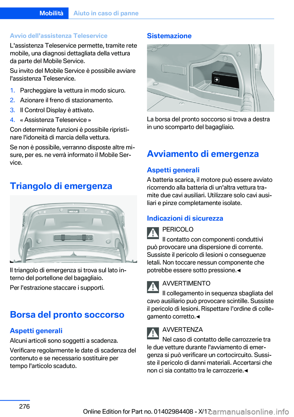 BMW 4 SERIES COUPE 2018  Libretti Di Uso E manutenzione (in Italian) �A�v�v�i�o��d�e�l�l�'�a�s�s�i�s�t�e�n�z�a��T�e�l�e�s�e�r�v�i�c�e
�L�'�a�s�s�i�s�t�e�n�z�a� �T�e�l�e�s�e�r�v�i�c�e� �p�e�r�m�e�t�t�e�,� �t�r�a�m�i�t�e� �r�e�t�e �m�o�b�i�l�e�,� �u�n�a� �d�i�a