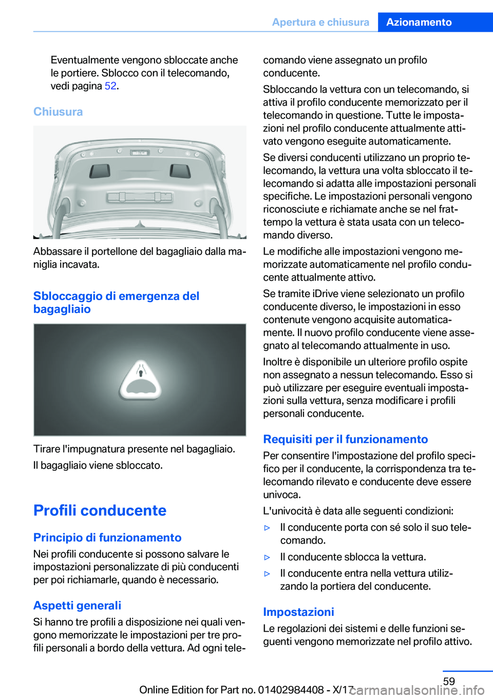 BMW 4 SERIES COUPE 2018  Libretti Di Uso E manutenzione (in Italian) �E�v�e�n�t�u�a�l�m�e�n�t�e� �v�e�n�g�o�n�o� �s�b�l�o�c�c�a�t�e� �a�n�c�h�e
�l�e� �p�o�r�t�i�e�r�e�.� �S�b�l�o�c�c�o� �c�o�n� �i�l� �t�e�l�e�c�o�m�a�n�d�o�,
�v�e�d�i� �p�a�g�i�n�a�  �5�2�.
�C�h�i�u�s�u