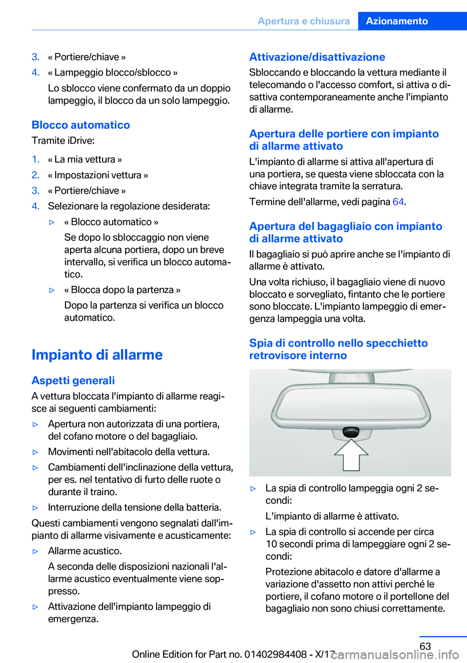 BMW 4 SERIES COUPE 2018  Libretti Di Uso E manutenzione (in Italian) �3�.�«� �P�o�r�t�i�e�r�e�/�c�h�i�a�v�e� �{�4�.�«� �L�a�m�p�e�g�g�i�o� �b�l�o�c�c�o�/�s�b�l�o�c�c�o� �{
�L�o� �s�b�l�o�c�c�o� �v�i�e�n�e� �c�o�n�f�e�r�m�a�t�o� �d�a� �u�n� �d�o�p�p�i�o
�l�a�m�p�e�g�g