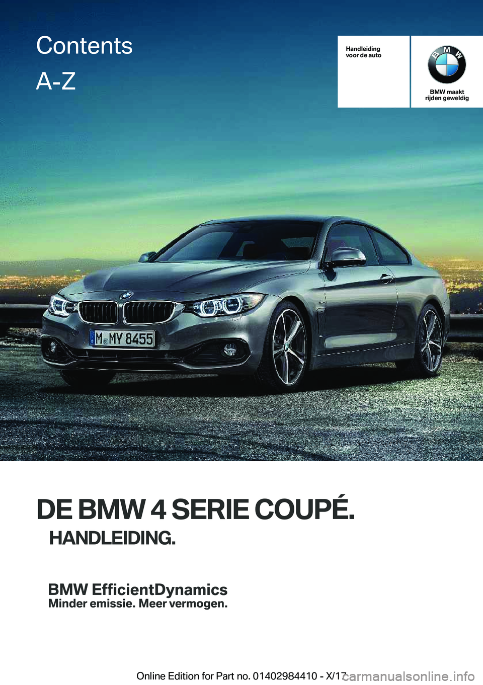 BMW 4 SERIES COUPE 2018  Instructieboekjes (in Dutch) �H�a�n�d�l�e�i�d�i�n�g
�v�o�o�r��d�e��a�u�t�o
�B�M�W��m�a�a�k�t
�r�i�j�d�e�n��g�e�w�e�l�d�i�g
�D�E��B�M�W��4��S�E�R�I�E��C�O�U�P�