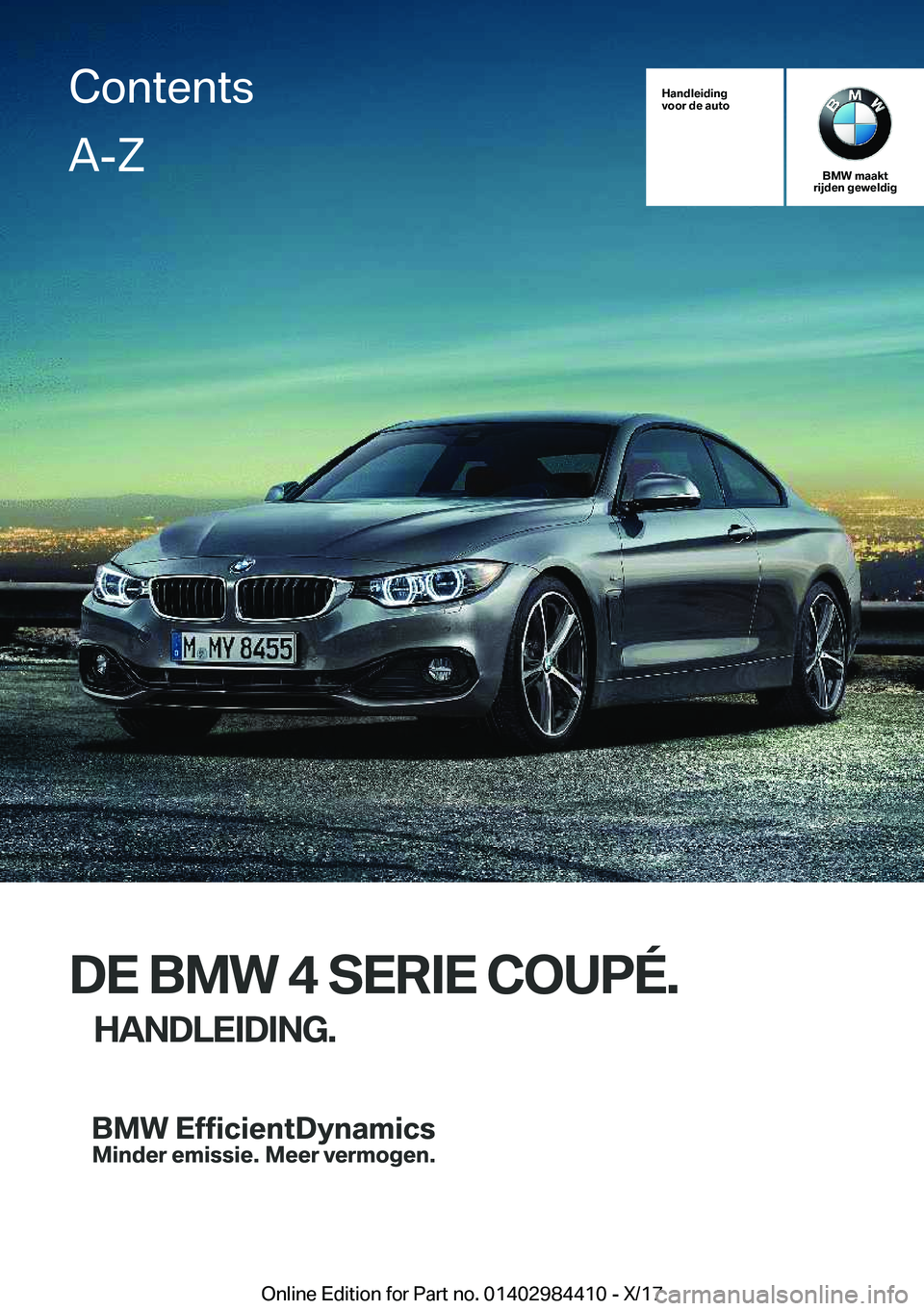 BMW 4 SERIES COUPE 2018  Instructieboekjes (in Dutch) �H�a�n�d�l�e�i�d�i�n�g
�v�o�o�r��d�e��a�u�t�o
�B�M�W��m�a�a�k�t
�r�i�j�d�e�n��g�e�w�e�l�d�i�g
�D�E��B�M�W��4��S�E�R�I�E��C�O�U�P�