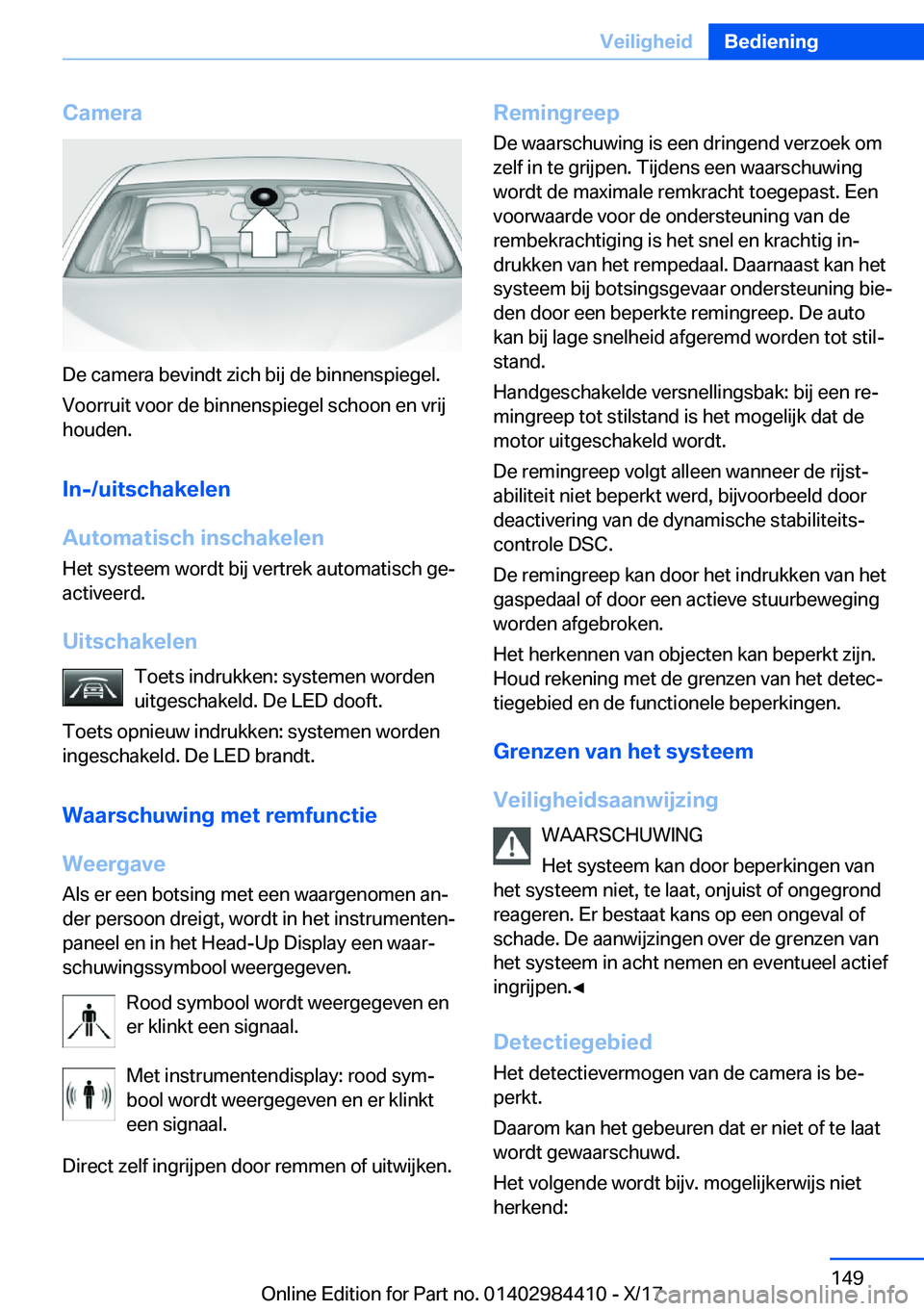 BMW 4 SERIES COUPE 2018  Instructieboekjes (in Dutch) �C�a�m�e�r�a
�D�e� �c�a�m�e�r�a� �b�e�v�i�n�d�t� �z�i�c�h� �b�i�j� �d�e� �b�i�n�n�e�n�s�p�i�e�g�e�l�.
�V�o�o�r�r�u�i�t� �v�o�o�r� �d�e� �b�i�n�n�e�n�s�p�i�e�g�e�l� �s�c�h�o�o�n� �e�n� �v�r�i�j �h�o�u�