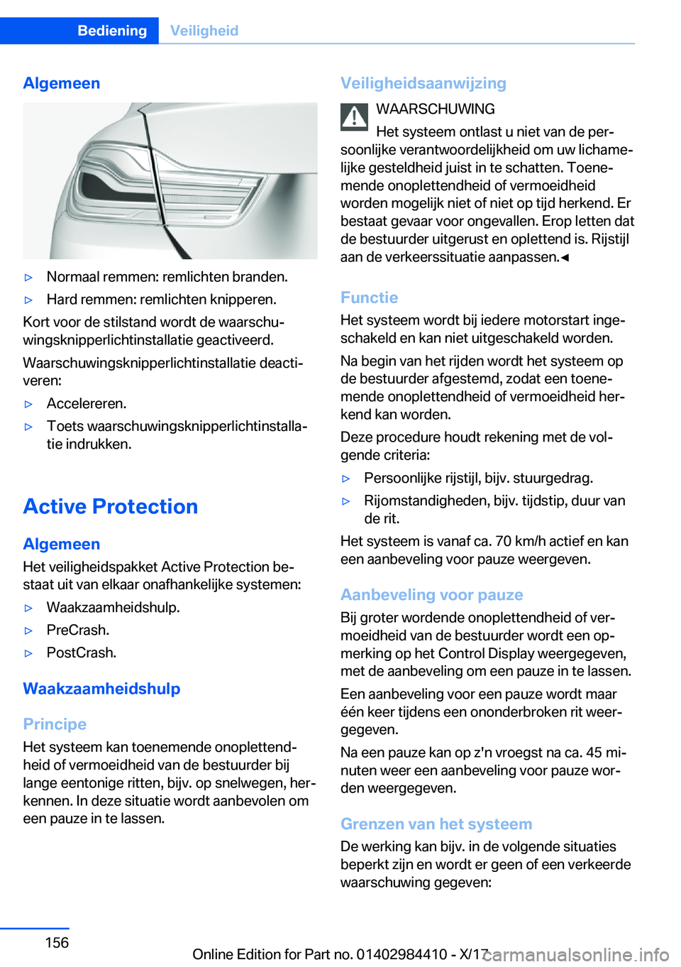 BMW 4 SERIES COUPE 2018  Instructieboekjes (in Dutch) �A�l�g�e�m�e�e�n'y�N�o�r�m�a�a�l� �r�e�m�m�e�n�:� �r�e�m�l�i�c�h�t�e�n� �b�r�a�n�d�e�n�.'y�H�a�r�d� �r�e�m�m�e�n�:� �r�e�m�l�i�c�h�t�e�n� �k�n�i�p�p�e�r�e�n�.
�K�o�r�t� �v�o�o�r� �d�e� �s�t�i�