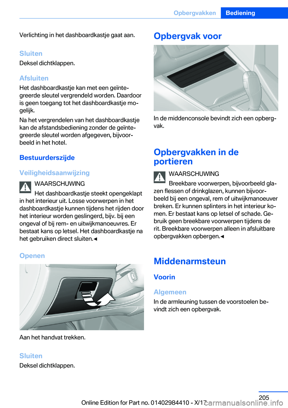BMW 4 SERIES COUPE 2018  Instructieboekjes (in Dutch) �V�e�r�l�i�c�h�t�i�n�g� �i�n� �h�e�t� �d�a�s�h�b�o�a�r�d�k�a�s�t�j�e� �g�a�a�t� �a�a�n�.�S�l�u�i�t�e�n
�D�e�k�s�e�l� �d�i�c�h�t�k�l�a�p�p�e�n�.
�A�f�s�l�u�i�t�e�n �H�e�t� �d�a�s�h�b�o�a�r�d�k�a�s�t�j�