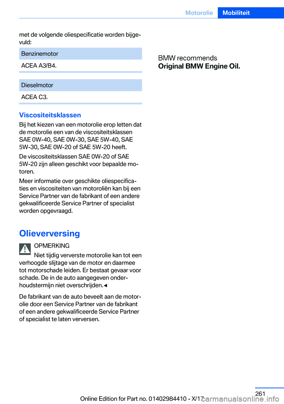 BMW 4 SERIES COUPE 2018  Instructieboekjes (in Dutch) �m�e�t� �d�e� �v�o�l�g�e�n�d�e� �o�l�i�e�s�p�e�c�i�f�i�c�a�t�i�e� �w�o�r�d�e�n� �b�i�j�g�ej
�v�u�l�d�:�B�e�n�z�i�n�e�m�o�t�o�r�A�C�E�A� �A�3�/�B�4�.�D�i�e�s�e�l�m�o�t�o�r�A�C�E�A� �C�3�.
�V�i�s�c�o�s