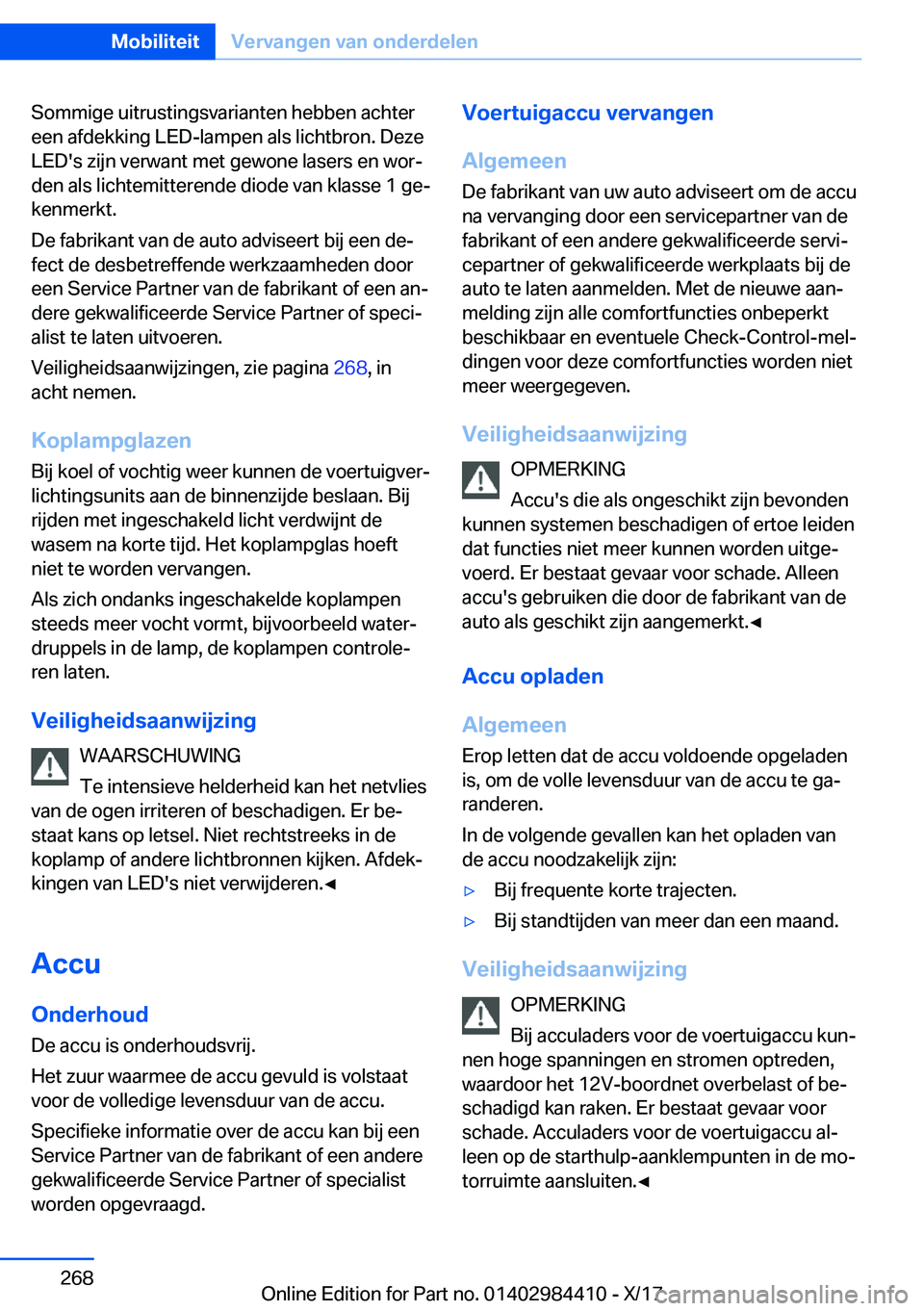 BMW 4 SERIES COUPE 2018  Instructieboekjes (in Dutch) �S�o�m�m�i�g�e� �u�i�t�r�u�s�t�i�n�g�s�v�a�r�i�a�n�t�e�n� �h�e�b�b�e�n� �a�c�h�t�e�r�e�e�n� �a�f�d�e�k�k�i�n�g� �L�E�D�-�l�a�m�p�e�n� �a�l�s� �l�i�c�h�t�b�r�o�n�.� �D�e�z�e
�L�E�D�'�s� �z�i�j�n� �