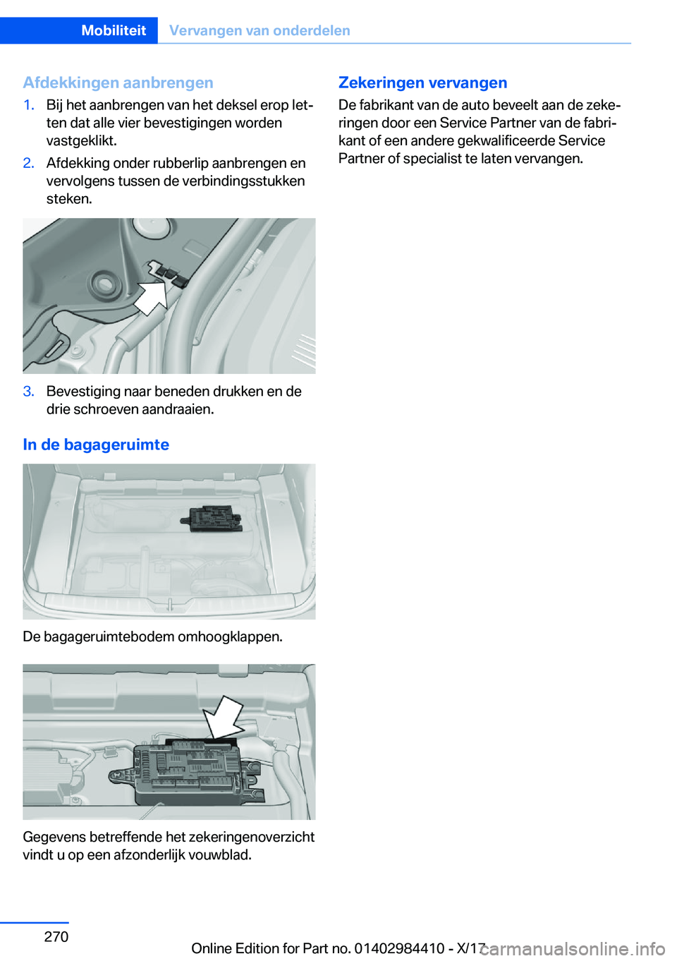 BMW 4 SERIES COUPE 2018  Instructieboekjes (in Dutch) �A�f�d�e�k�k�i�n�g�e�n��a�a�n�b�r�e�n�g�e�n�1�.�B�i�j� �h�e�t� �a�a�n�b�r�e�n�g�e�n� �v�a�n� �h�e�t� �d�e�k�s�e�l� �e�r�o�p� �l�e�tj
�t�e�n� �d�a�t� �a�l�l�e� �v�i�e�r� �b�e�v�e�s�t�i�g�i�n�g�e�n� �