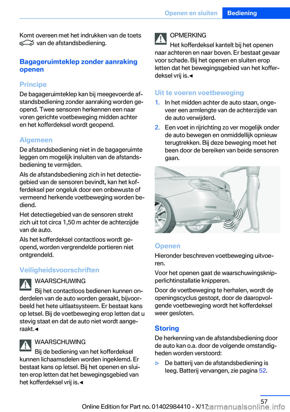 BMW 4 SERIES COUPE 2018  Instructieboekjes (in Dutch) �K�o�m�t� �o�v�e�r�e�e�n� �m�e�t� �h�e�t� �i�n�d�r�u�k�k�e�n� �v�a�n� �d�e� �t�o�e�t�s� 
� � �v�a�n� �d�e� �a�f�s�t�a�n�d�s�b�e�d�i�e�n�i�n�g�.
�B�a�g�a�g�e�r�u�i�m�t�e�k�l�e�p��z�o�n�d�e�r��a�a�n�r