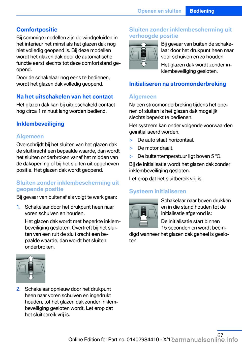 BMW 4 SERIES COUPE 2018  Instructieboekjes (in Dutch) �C�o�m�f�o�r�t�p�o�s�i�t�i�e�B�i�j� �s�o�m�m�i�g�e� �m�o�d�e�l�l�e�n� �z�i�j�n� �d�e� �w�i�n�d�g�e�l�u�i�d�e�n� �i�n
�h�e�t� �i�n�t�e�r�i�e�u�r� �h�e�t� �m�i�n�s�t� �a�l�s� �h�e�t� �g�l�a�z�e�n� �d�a�