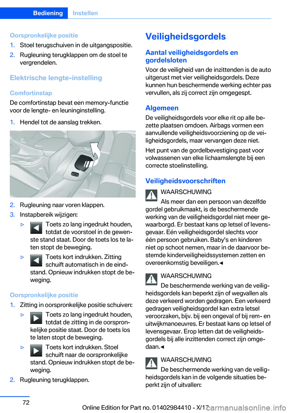 BMW 4 SERIES COUPE 2018  Instructieboekjes (in Dutch) �O�o�r�s�p�r�o�n�k�e�l�i�j�k�e��p�o�s�i�t�i�e�1�.�S�t�o�e�l� �t�e�r�u�g�s�c�h�u�i�v�e�n� �i�n� �d�e� �u�i�t�g�a�n�g�s�p�o�s�i�t�i�e�.�2�.�R�u�g�l�e�u�n�i�n�g� �t�e�r�u�g�k�l�a�p�p�e�n� �o�m� �d�e� �s