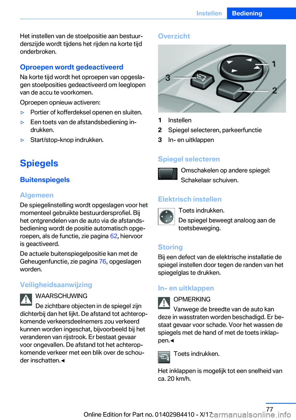 BMW 4 SERIES COUPE 2018  Instructieboekjes (in Dutch) �H�e�t� �i�n�s�t�e�l�l�e�n� �v�a�n� �d�e� �s�t�o�e�l�p�o�s�i�t�i�e� �a�a�n� �b�e�s�t�u�u�rj
�d�e�r�s�z�i�j�d�e� �w�o�r�d�t� �t�i�j�d�e�n�s� �h�e�t� �r�i�j�d�e�n� �n�a� �k�o�r�t�e� �t�i�j�d
�o�n�d�e�r