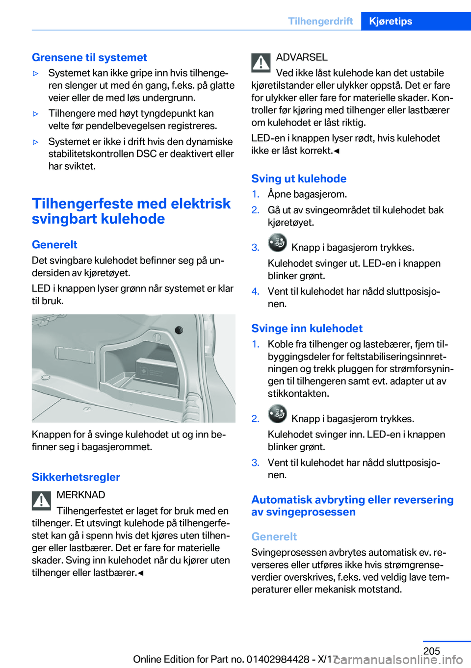 BMW 4 SERIES COUPE 2018  InstruksjonsbØker (in Norwegian) �G�r�e�n�s�e�n�e��t�i�l��s�y�s�t�e�m�e�t'y�S�y�s�t�e�m�e�t� �k�a�n� �i�k�k�e� �g�r�i�p�e� �i�n�n� �h�v�i�s� �t�i�l�h�e�n�g�ej�r�e�n� �s�l�e�n�g�e�r� �u�t� �m�e�d� �