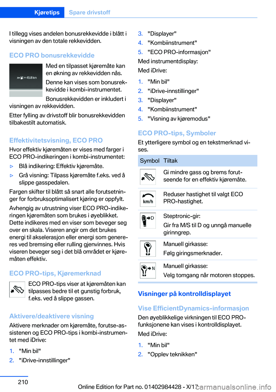 BMW 4 SERIES COUPE 2018  InstruksjonsbØker (in Norwegian) �I� �t�i�l�l�e�g�g� �v�i�s�e�s� �a�n�d�e�l�e�n� �b�o�n�u�s�r�e�k�k�e�v�i�d�d�e� �i� �b�l�å�t�t� �i�v�i�s�n�i�n�g�e�n� �a�v� �d�e�n� �t�o�t�a�l�e� �r�e�k�k�e�v�i�d�d�e�n�.
�E�C�O��P�R�O��b�o�n�u�s�r
