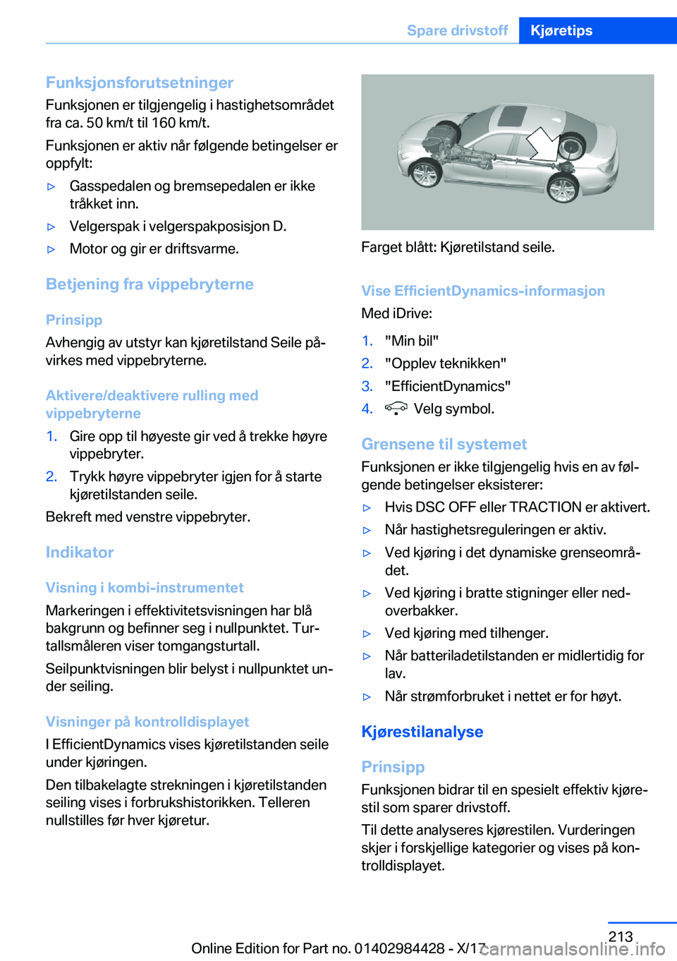 BMW 4 SERIES COUPE 2018  InstruksjonsbØker (in Norwegian) �F�u�n�k�s�j�o�n�s�f�o�r�u�t�s�e�t�n�i�n�g�e�r�F�u�n�k�s�j�o�n�e�n� �e�r� �t�i�l�g�j�e�n�g�e�l�i�g� �i� �h�a�s�t�i�g�h�e�t�s�o�m�r�å�d�e�t�f�r�a� �c�a�.� �5�0� �k�m�/�t� �t�i�l� �1�6�0� �k�m�/�t�.
�F